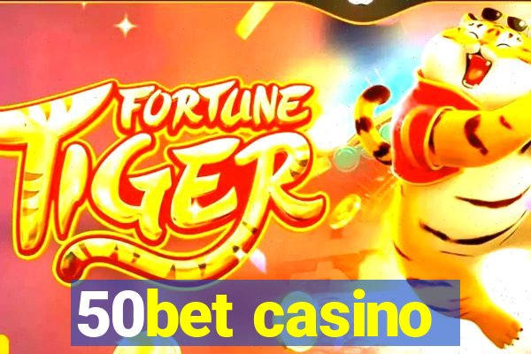 50bet casino